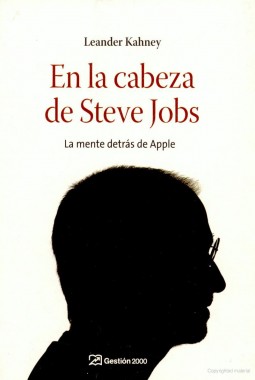 En La Cabeza de Steve Jobs La mente detras de Apple